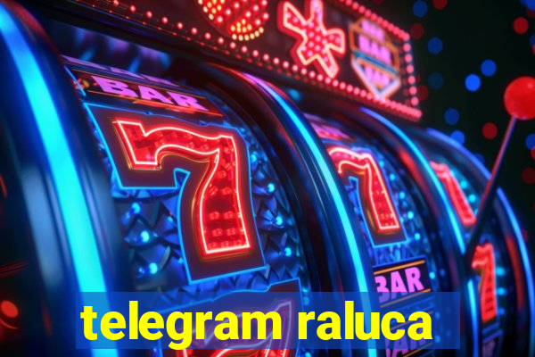 telegram raluca